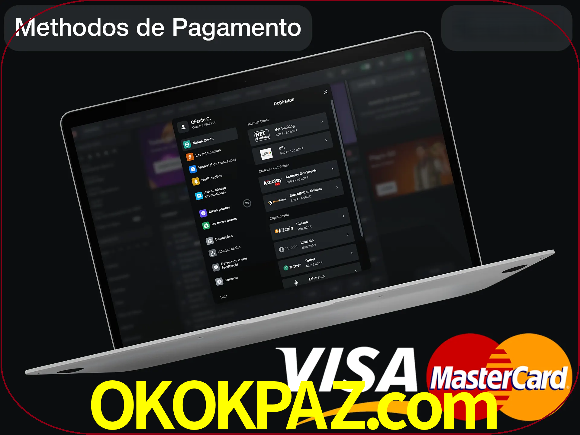 Use seu método de depósito preferido.
